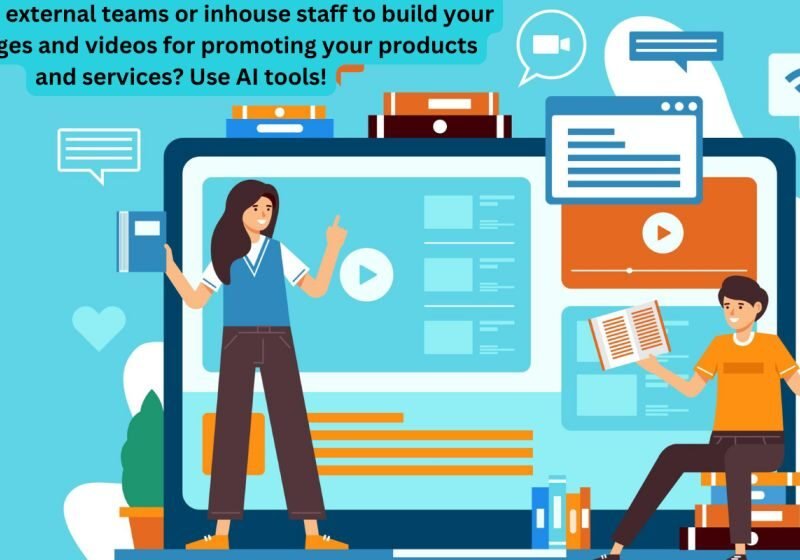 Can't afford external teams or inhouse staff to build your blogs, images and videos for promoting your products and services? Use AI tools!